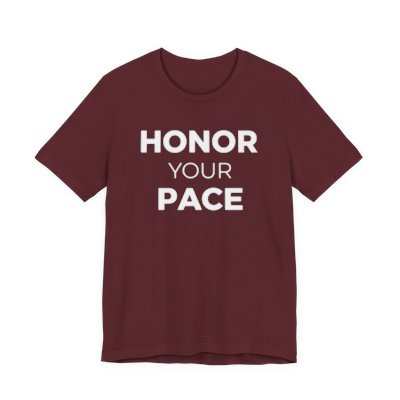 Honor your Pace T-Shirt / Self-care