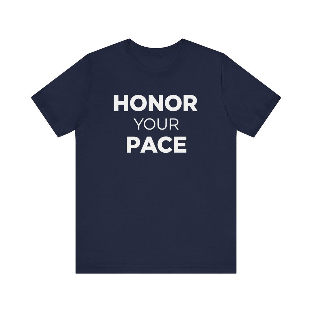 Honor your Pace T-Shirt / Self-care