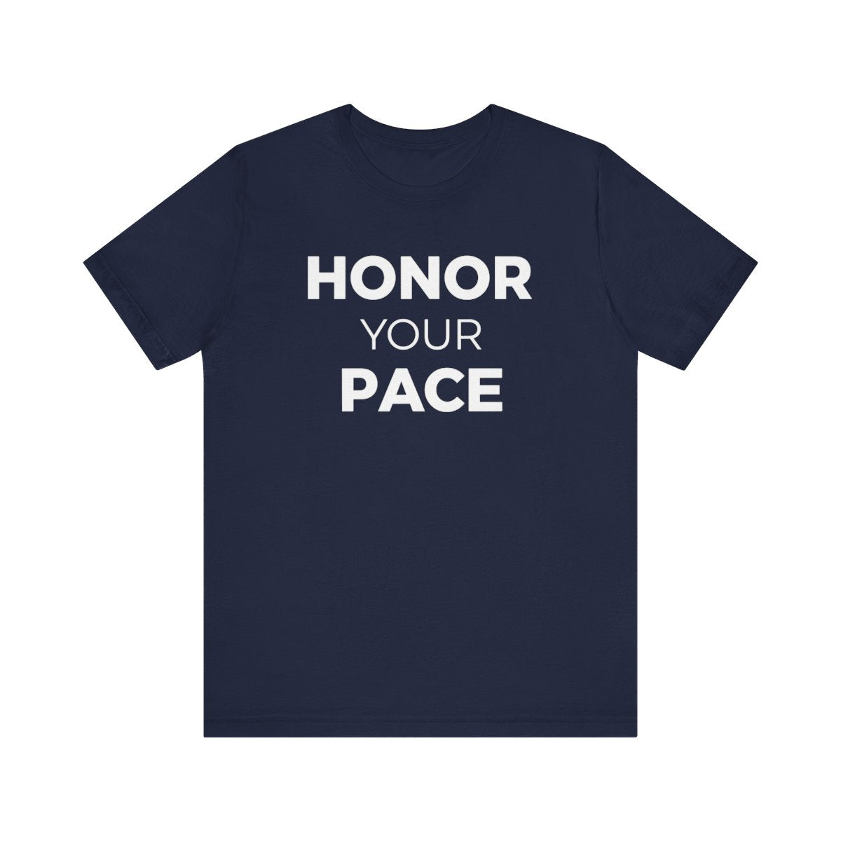 Honor your Pace T-Shirt / Self-care