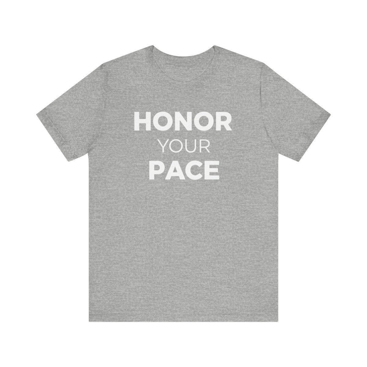 Honor your Pace T-Shirt / Self-care