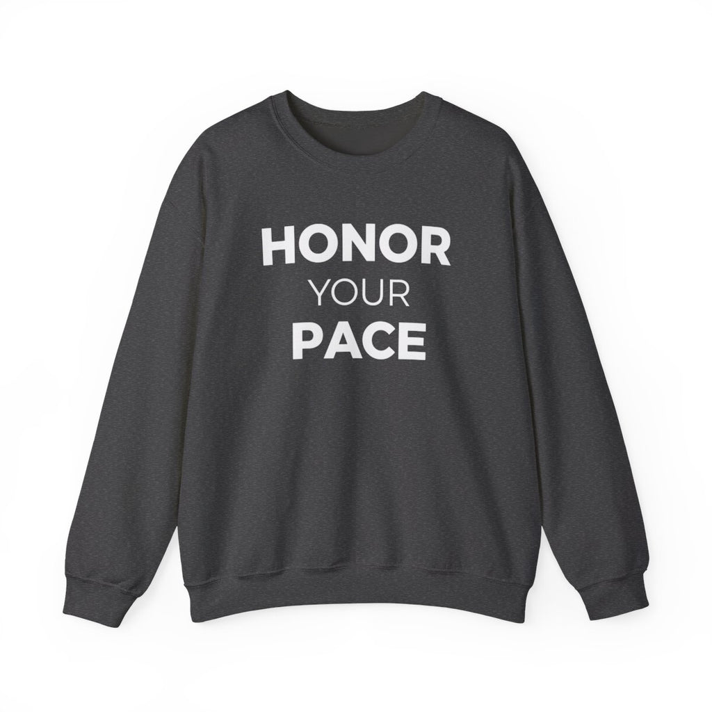 Honor Your Pace Sweatshirt