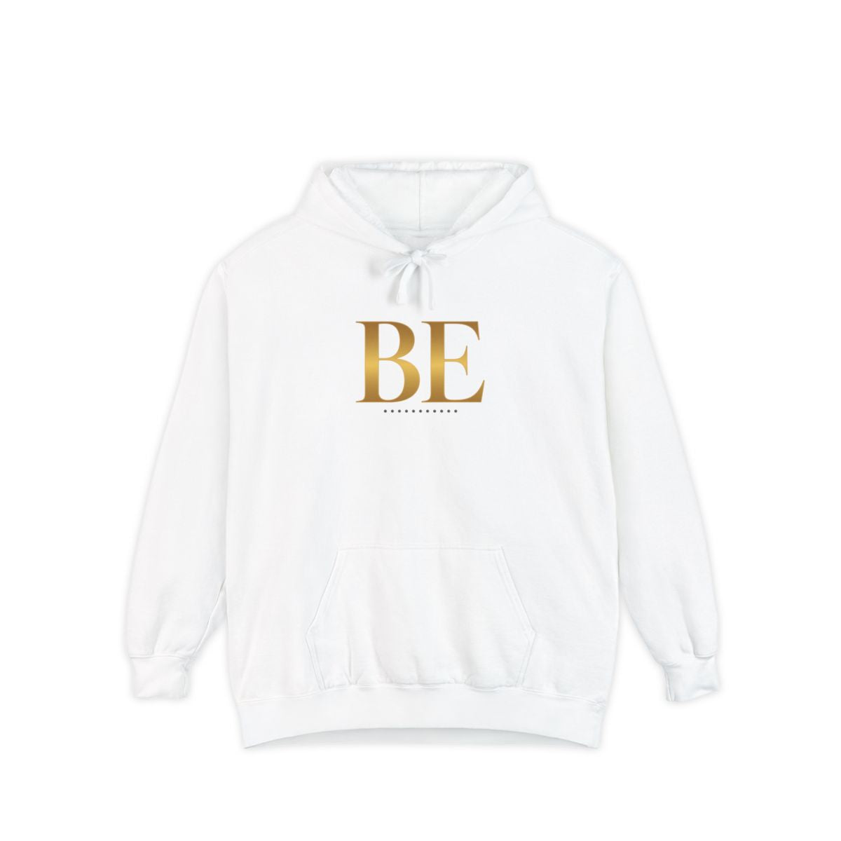 BE Gold Hoodie/ Unisex, Inspirational Sweatshirt