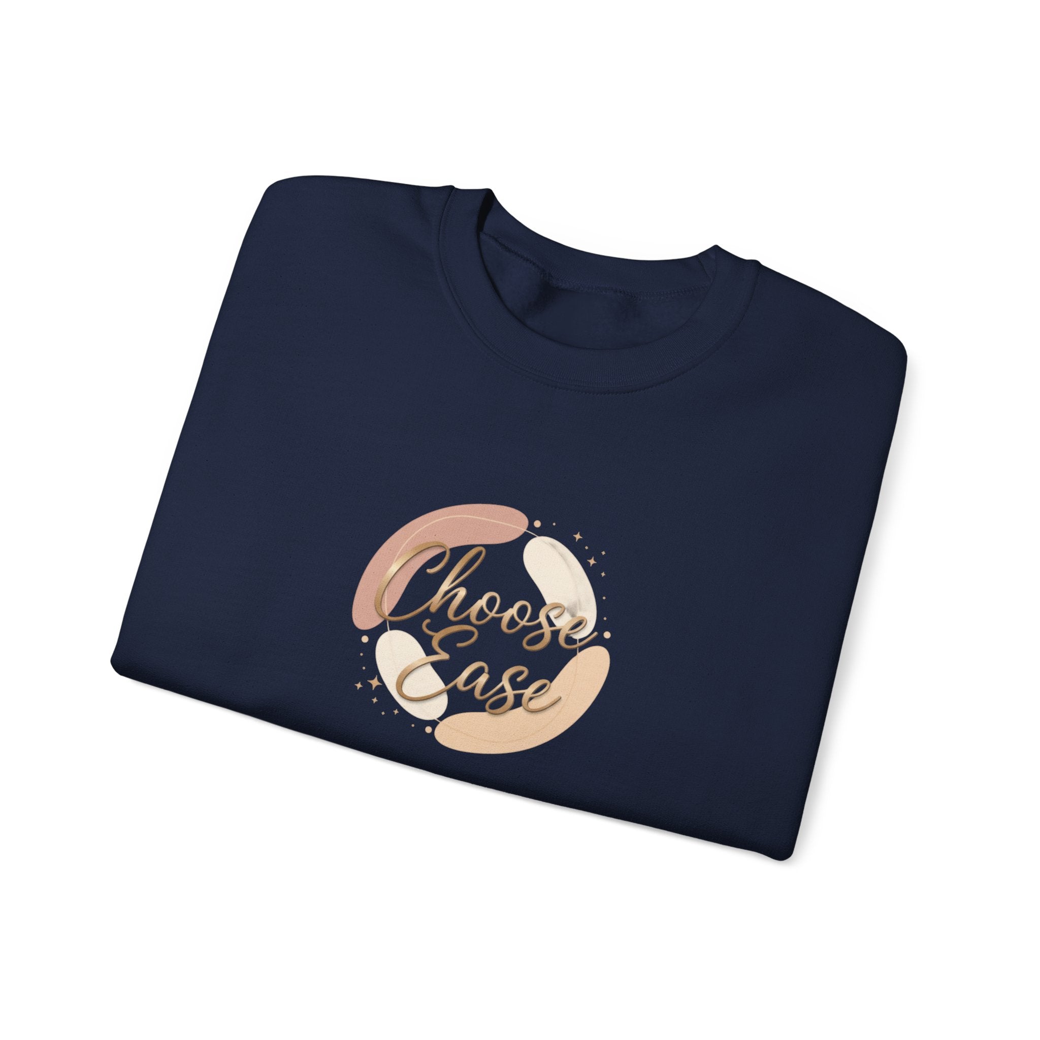Choose Ease - Luxury Simplicity Sweatshirt