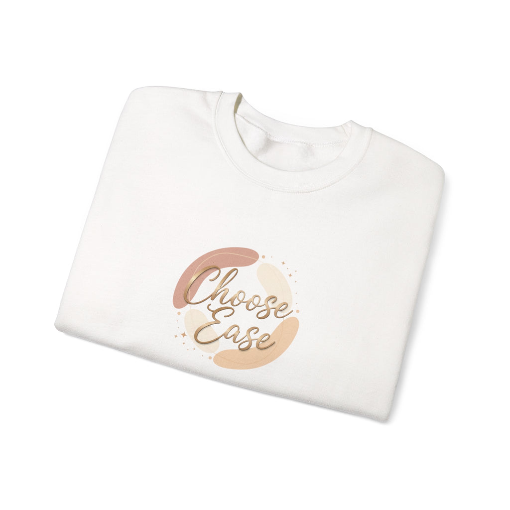 Choose Ease - Luxury Simplicity Sweatshirt