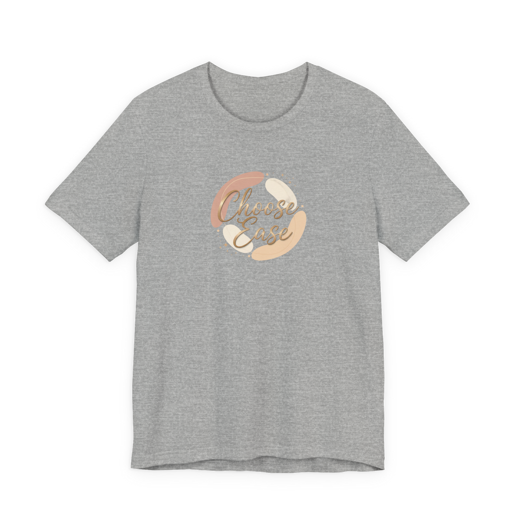 Choose Ease Tee / Minimalist Luxury