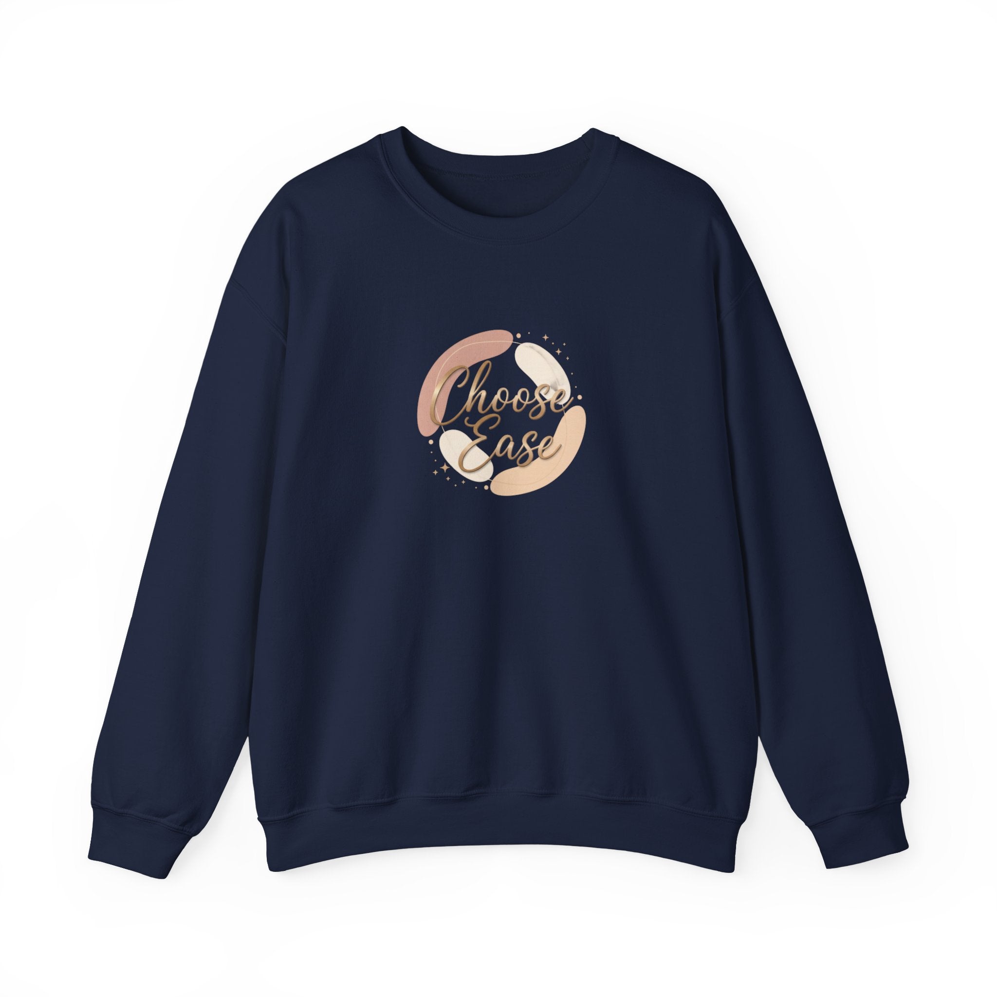 Choose Ease - Luxury Simplicity Sweatshirt