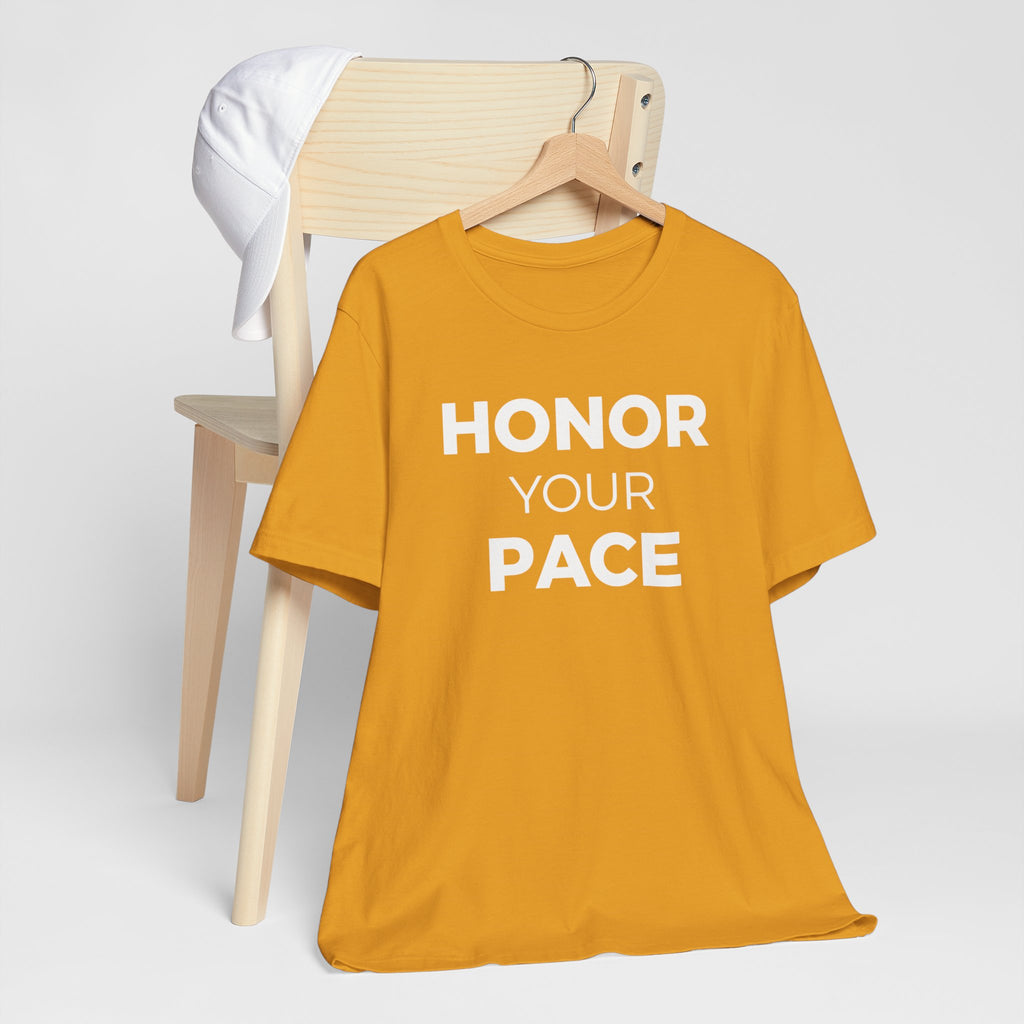 Honor your Pace T-Shirt / Self-care