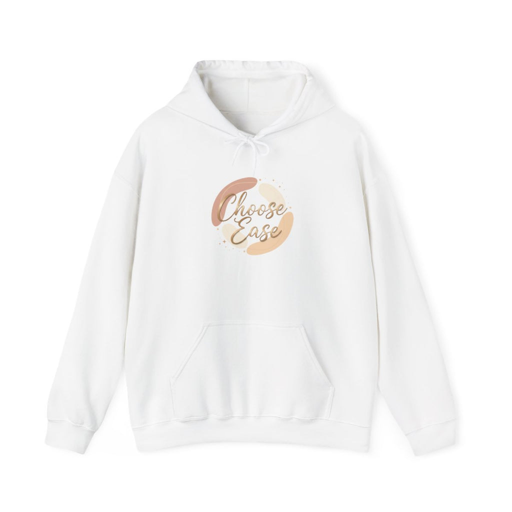 Choose Ease Hoodie- Calm, Intentional living