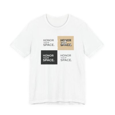 Honor Your Space graphic Tee | Minimalist block text design